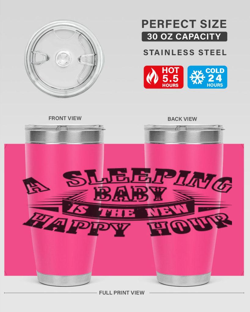 a sleeping baby is the new happy hour 11#- mothers day- Tumbler