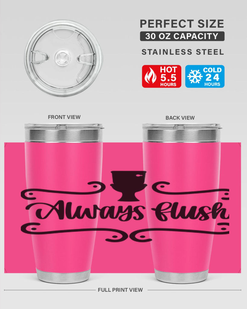 always flush 47#- bathroom- Tumbler