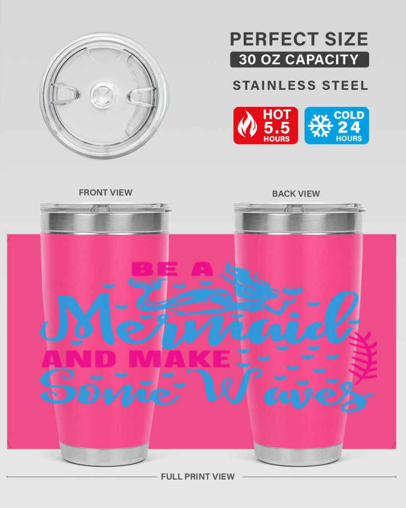 be a mermaid and make some waves 44#- mermaid- Tumbler