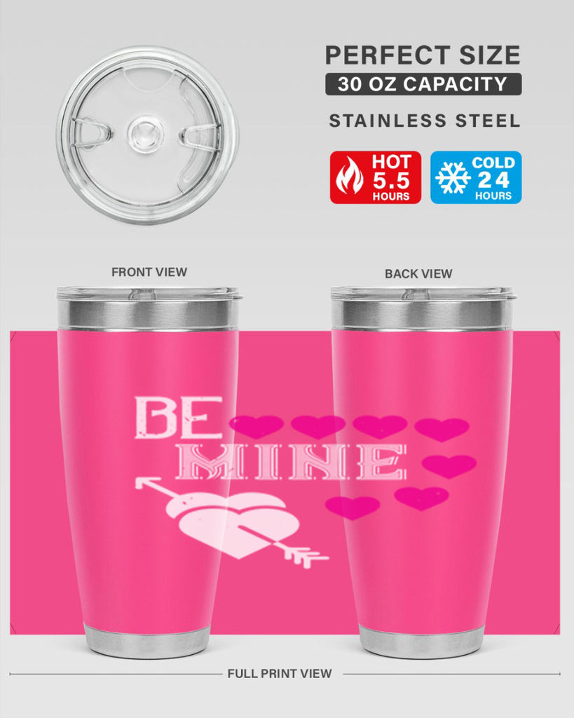 be mine 68#- valentines day- Tumbler