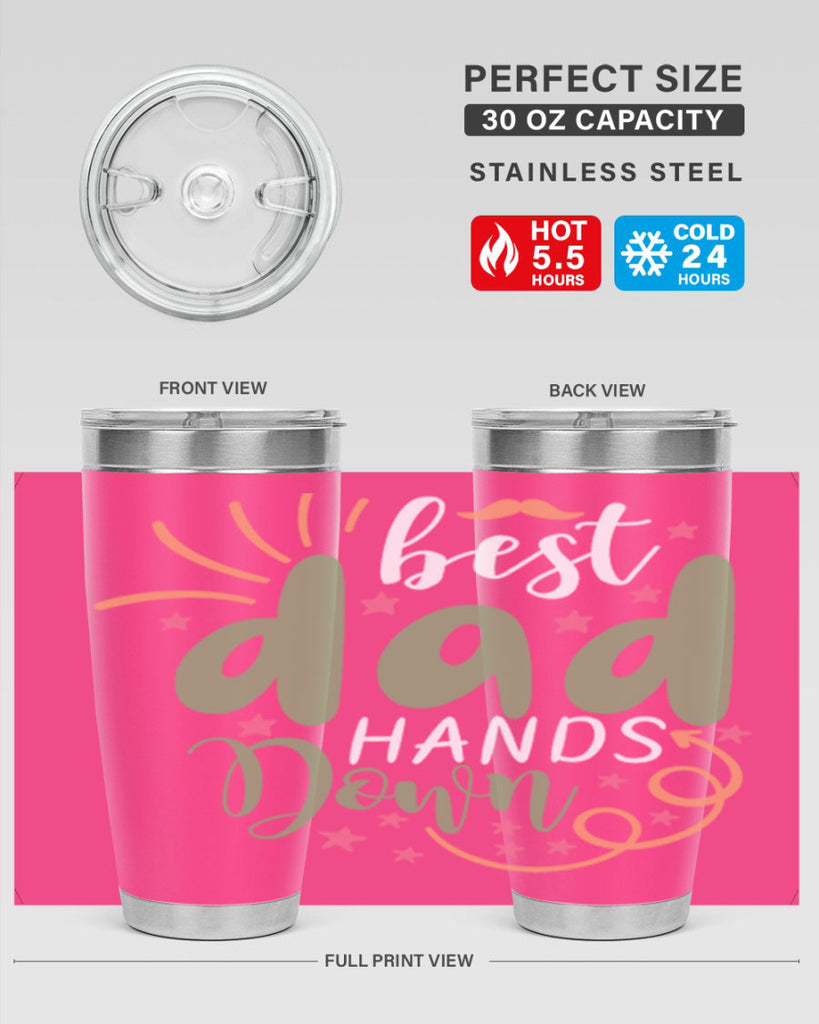 best dad hands down 107#- fathers day- Tumbler