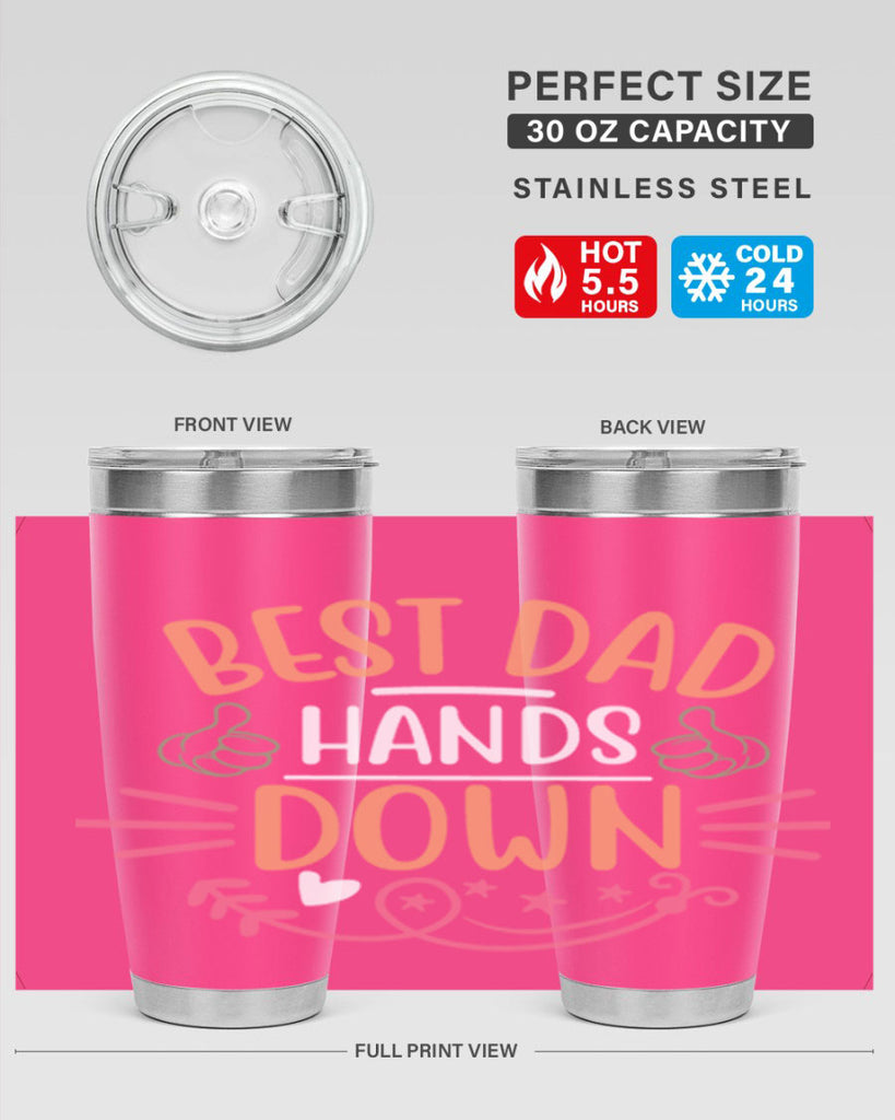 best dad hands down 108#- fathers day- Tumbler