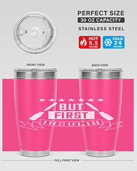 but first insulin Style 17#- diabetes- Tumbler