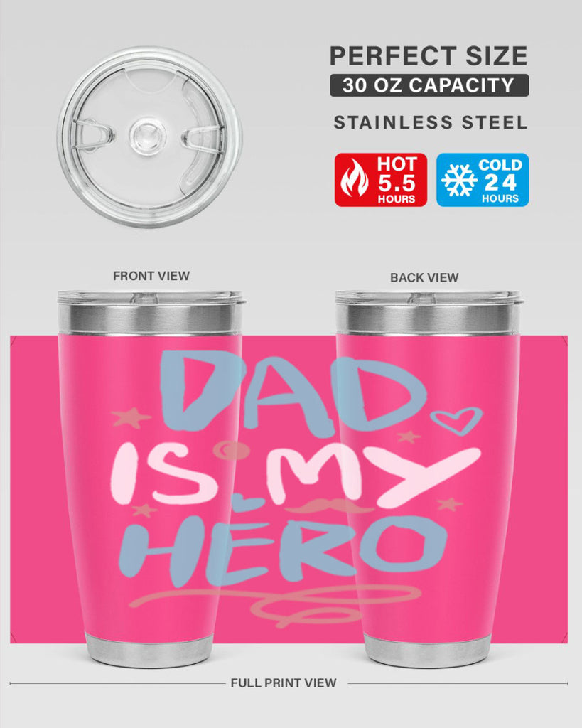 dad is my hero 106#- fathers day- Tumbler