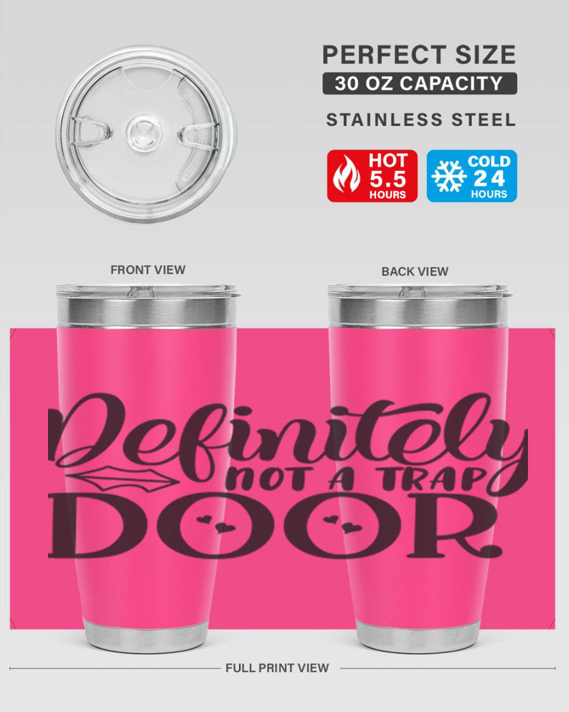 definitely not a trap door 78#- home- Tumbler