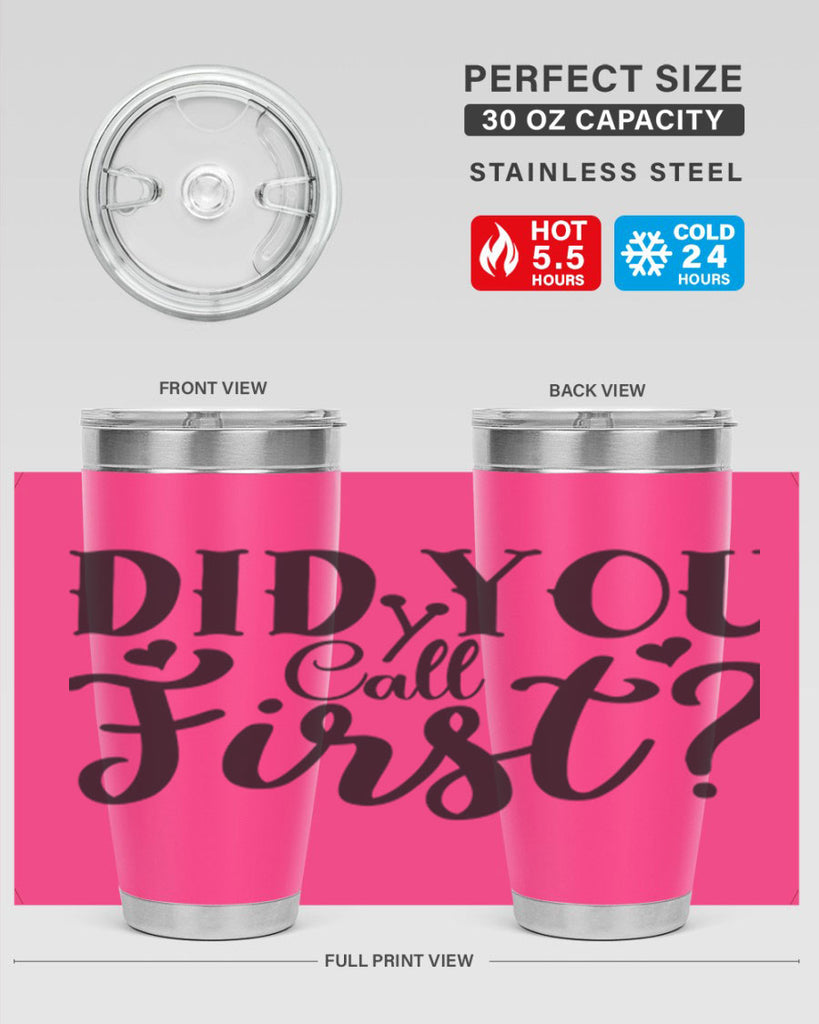 did you call first 76#- home- Tumbler