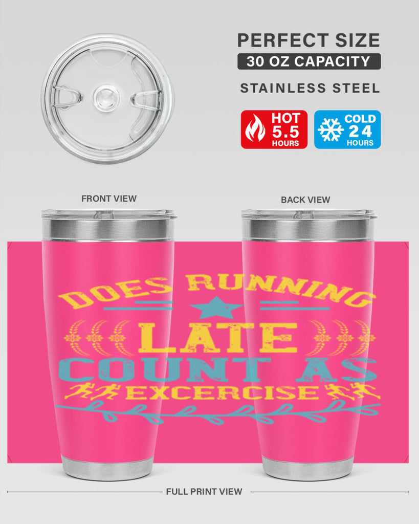 does running late count as excercise 46#- running- Tumbler