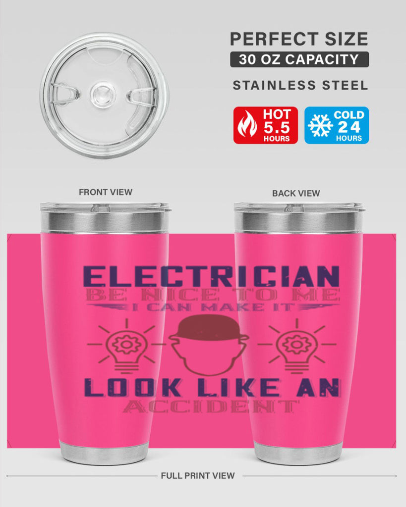 electrician nice to me i can make it look like an accident Style 68#- engineer- tumbler