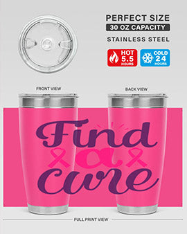 find a cure Style 12#- breast cancer- Tumbler
