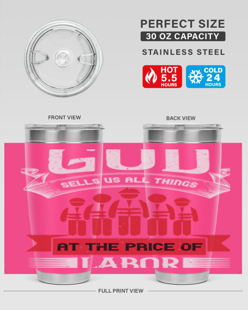 god sells us all things at the price of labor 40#- labor day- Tumbler