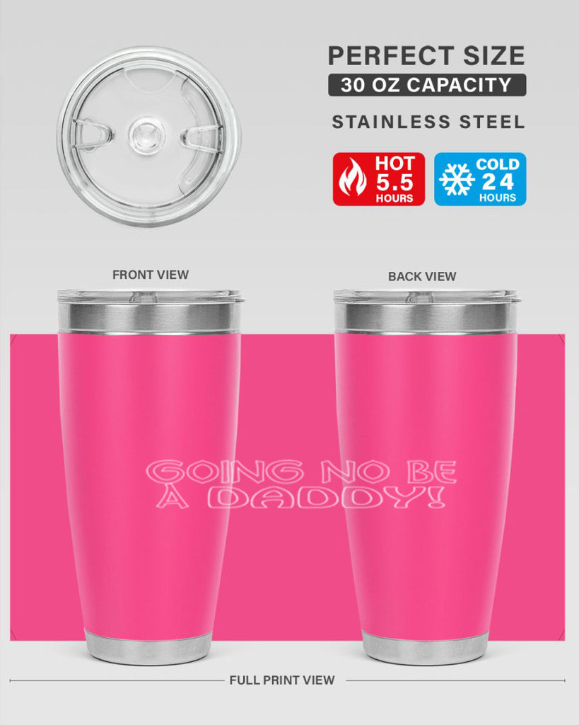 going no be a daddyh 13#- dad- Tumbler
