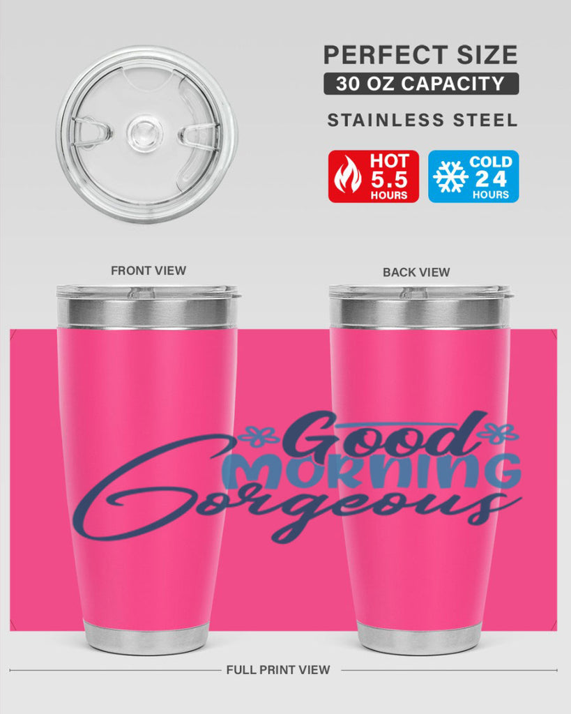 good morning gorgeous 76#- bathroom- Tumbler