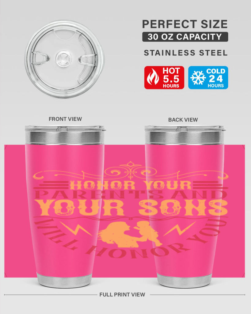 honor your parents and your sons will honor you 47#- Parents Day- Tumbler