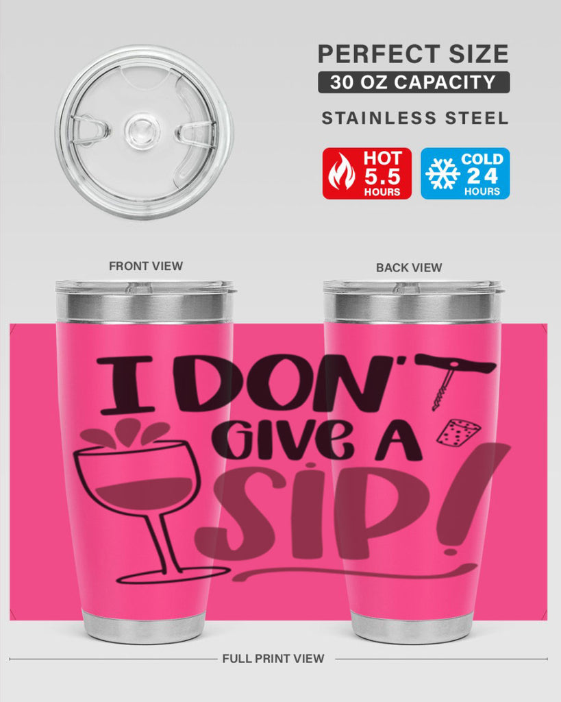 i dont give a sip 5#- drinking- Tumbler