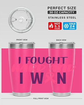 i fought hard and i won Style 10#- breast cancer- Tumbler