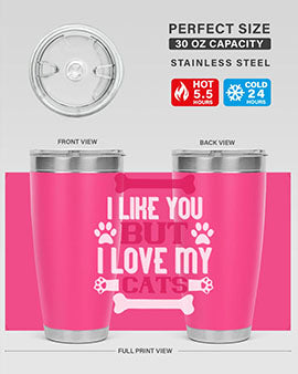 i like you but ilove my cat Style 54#- cat- Tumbler