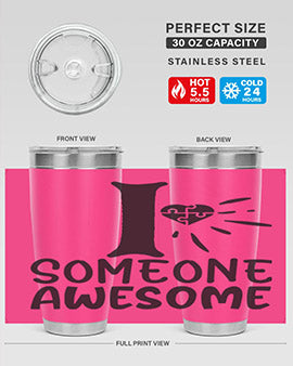 if someone awesome Style 26#- autism- Tumbler