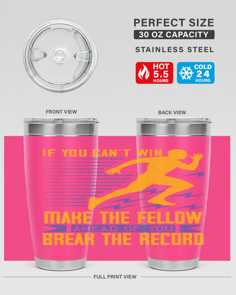 if you can’t win make the fellow ahead of you break the record 36#- running- Tumbler