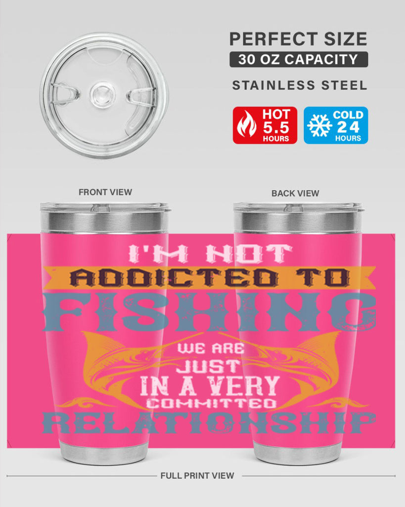 im not addicted to fishing just we are 91#- fishing- Tumbler