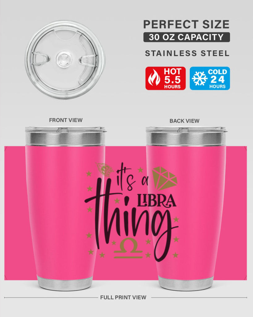 its a Libra thing 269#- zodiac- Tumbler
