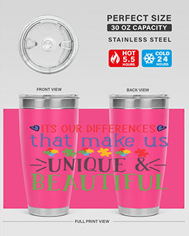 its our differences that make us unique beautiful Style 27#- autism- Tumbler