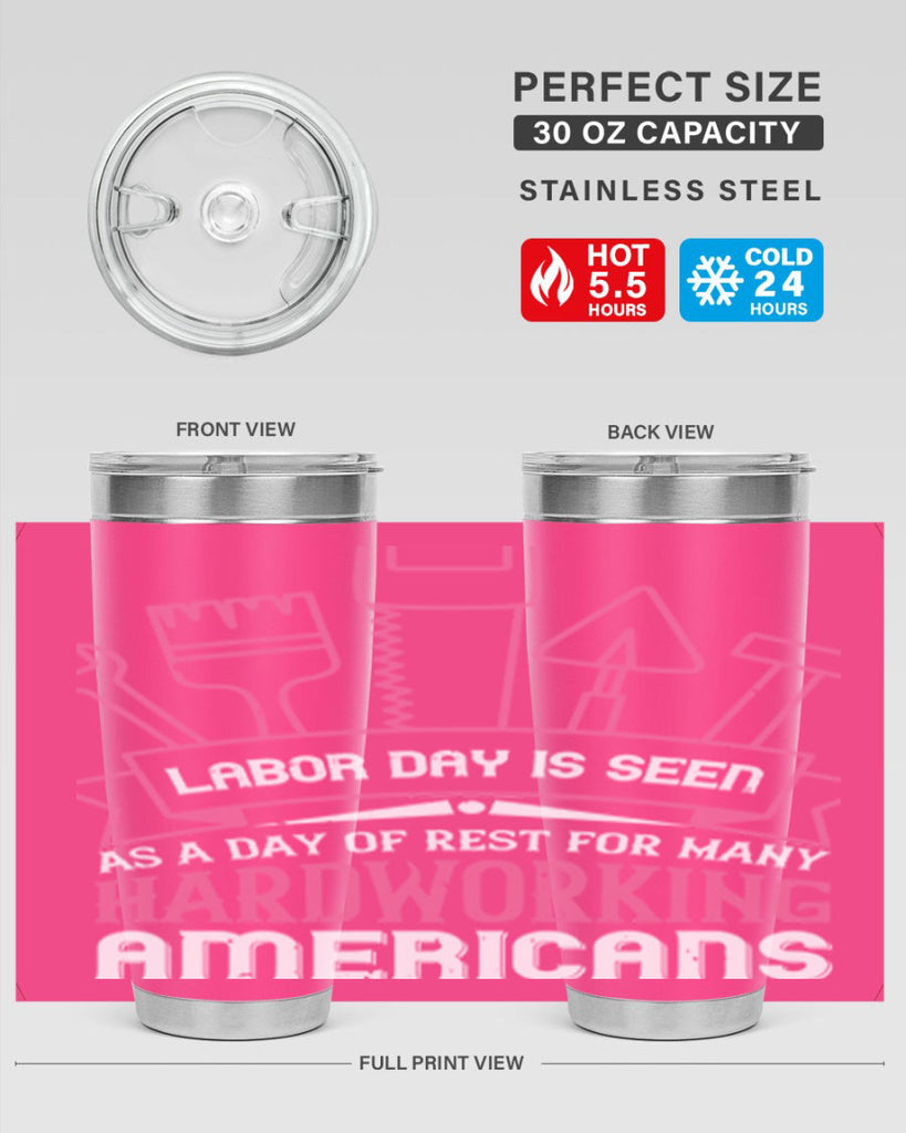 labor day is seen as a day of rest for many hardworking americans 32#- labor day- Tumbler