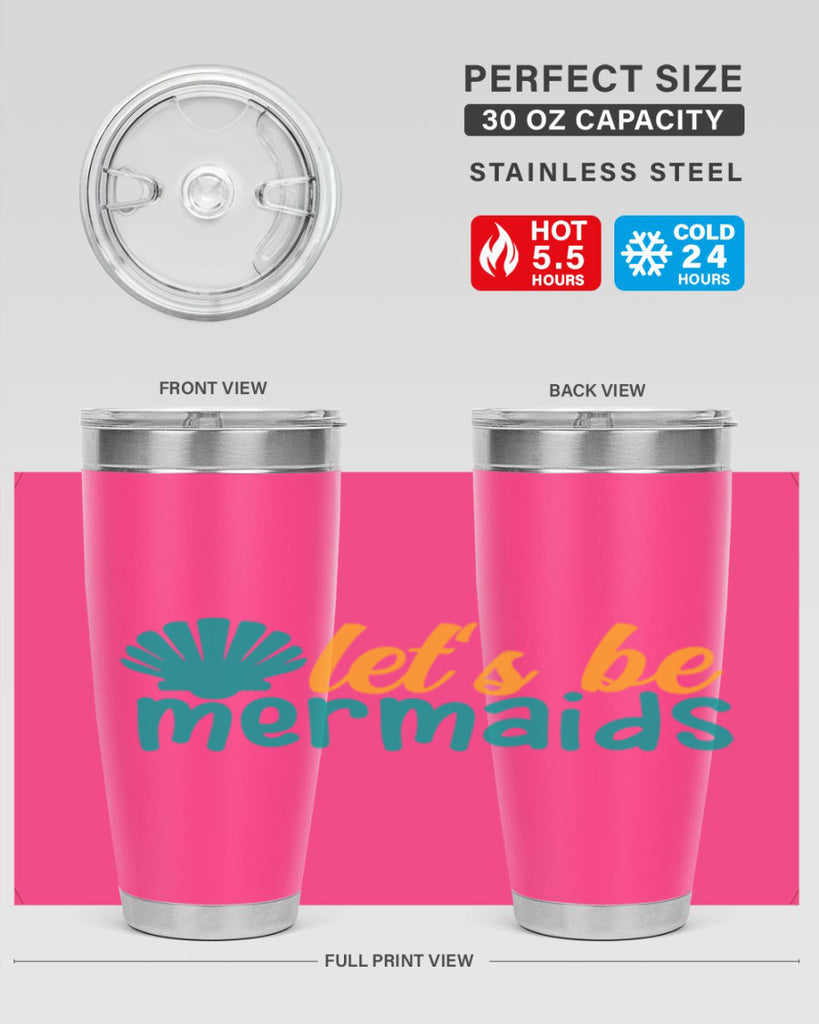 lets be mermaids Style 93#- summer- Tumbler