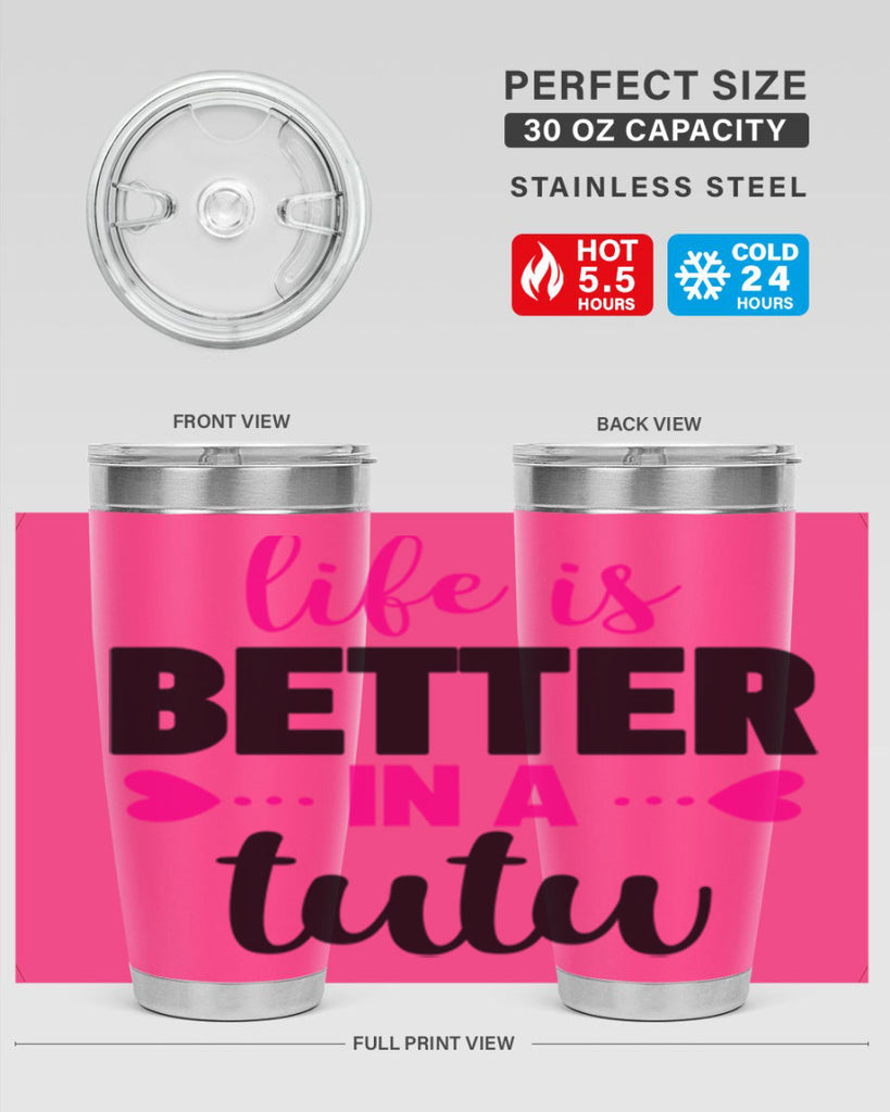 life is better in a tutu 58#- ballet- Tumbler