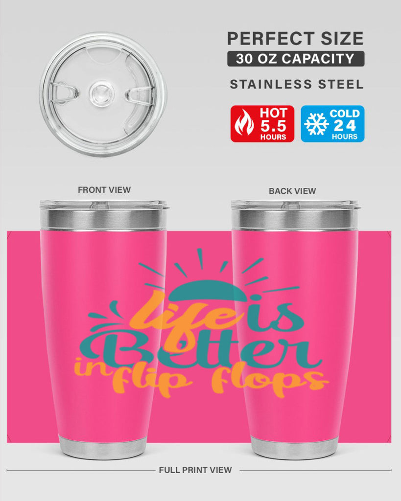 life is better in flip flops Style 90#- summer- Tumbler