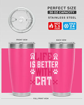 life is better with cat Style 65#- cat- Tumbler