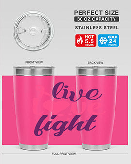 live love fight Style 8#- breast cancer- Tumbler
