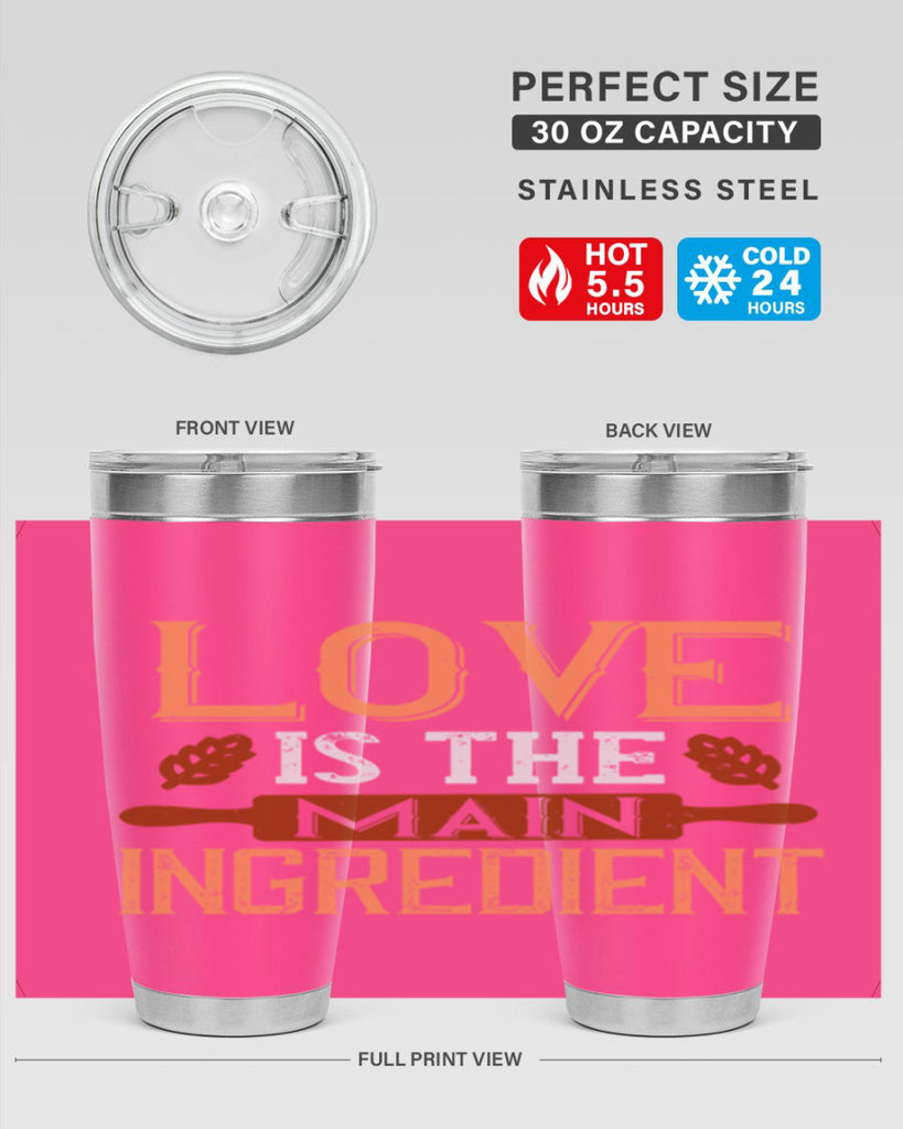 love is the main ingredient 18#- cooking- Tumbler