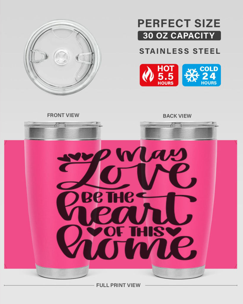 may love be the heart of this home 6#- home- Tumbler