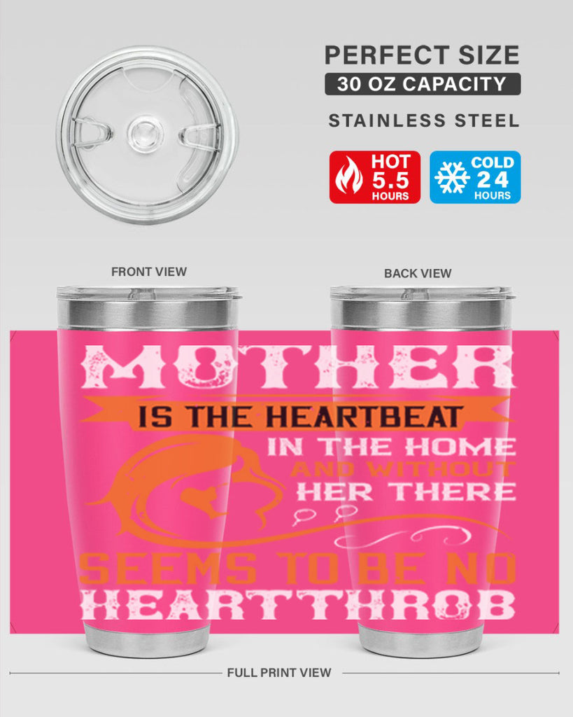mother is the heartbeat 65#- mothers day- Tumbler