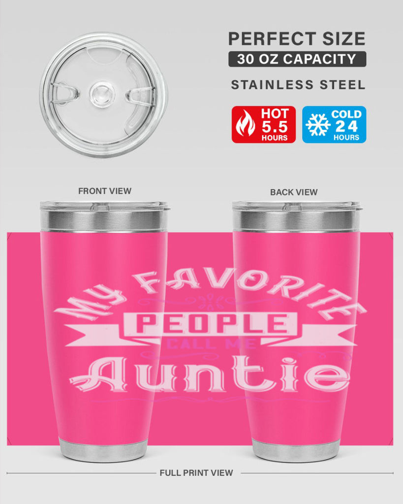 my favorite people call me auntie Style 33#- aunt- Tumbler
