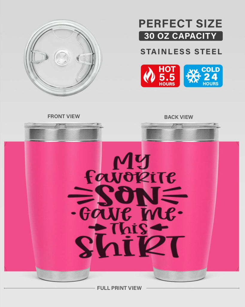 my favorite son gave me this shirt 27#- fathers day- Tumbler