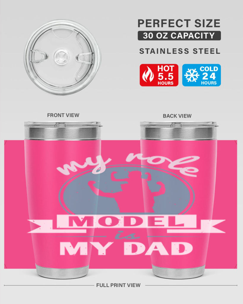 my role model is my dad 182#- fathers day- Tumbler