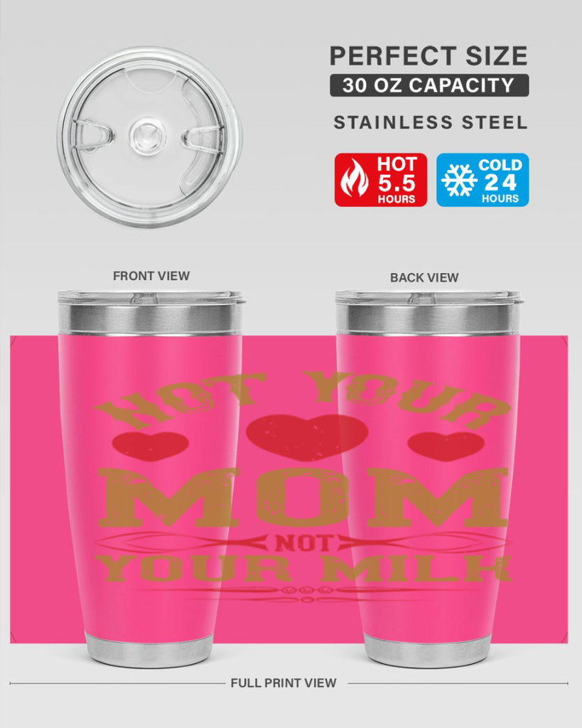 not your mom not your milk 119#- vegan- Tumbler