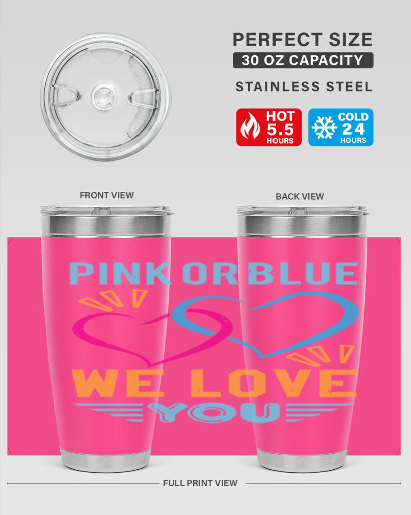 pink or blue we love you Style 20#- baby shower- tumbler
