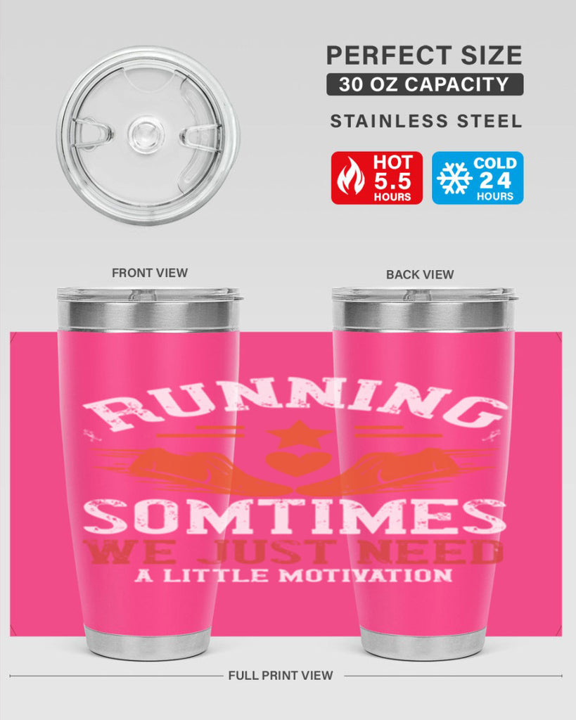 running sometimes we just need alittler motivation 17#- running- Tumbler