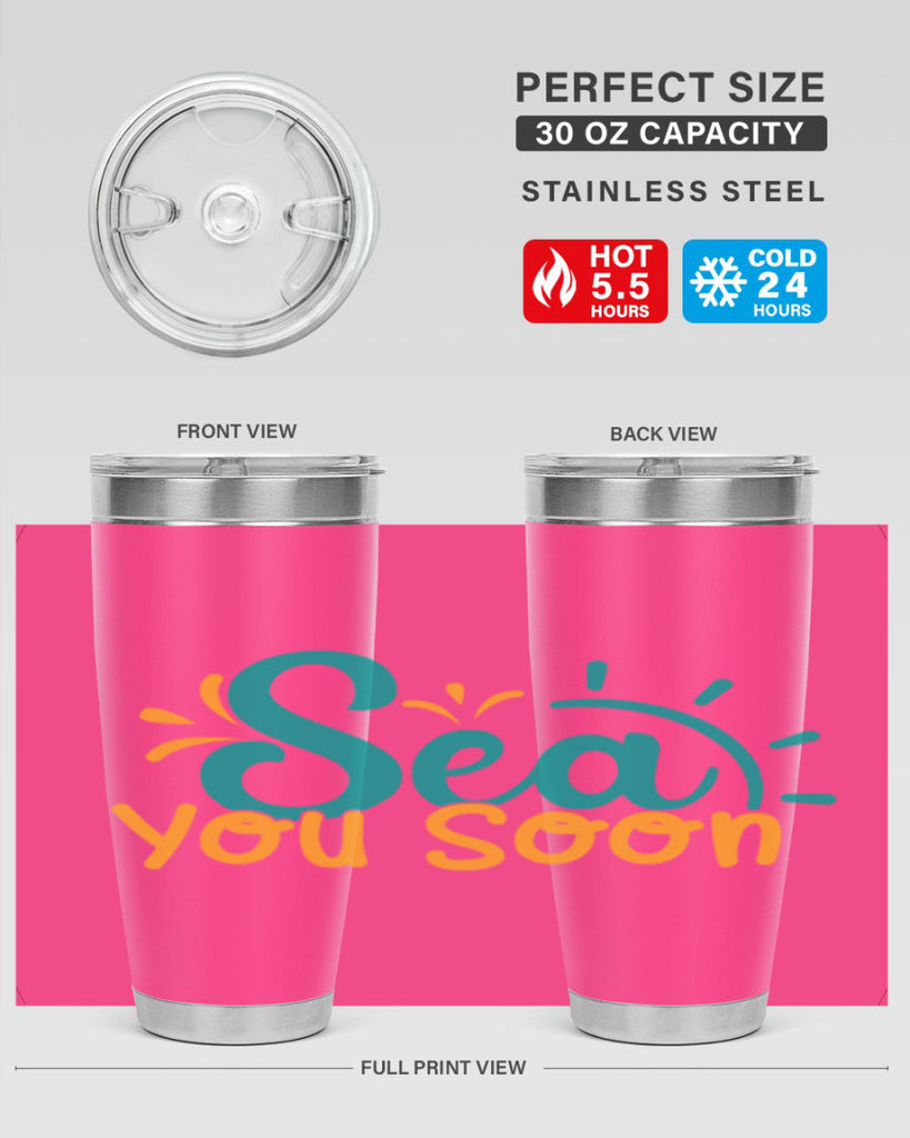 sea you soon Style 78#- summer- Tumbler