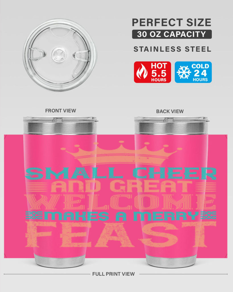 small cheer and great welcome makes a merry feast 17#- thanksgiving- Tumbler