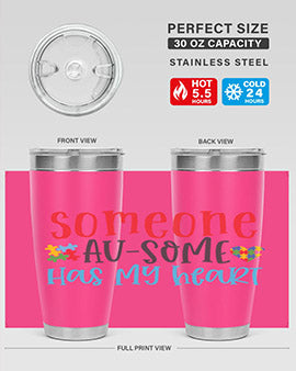 someone ausome has my heart Style 40#- autism- Tumbler