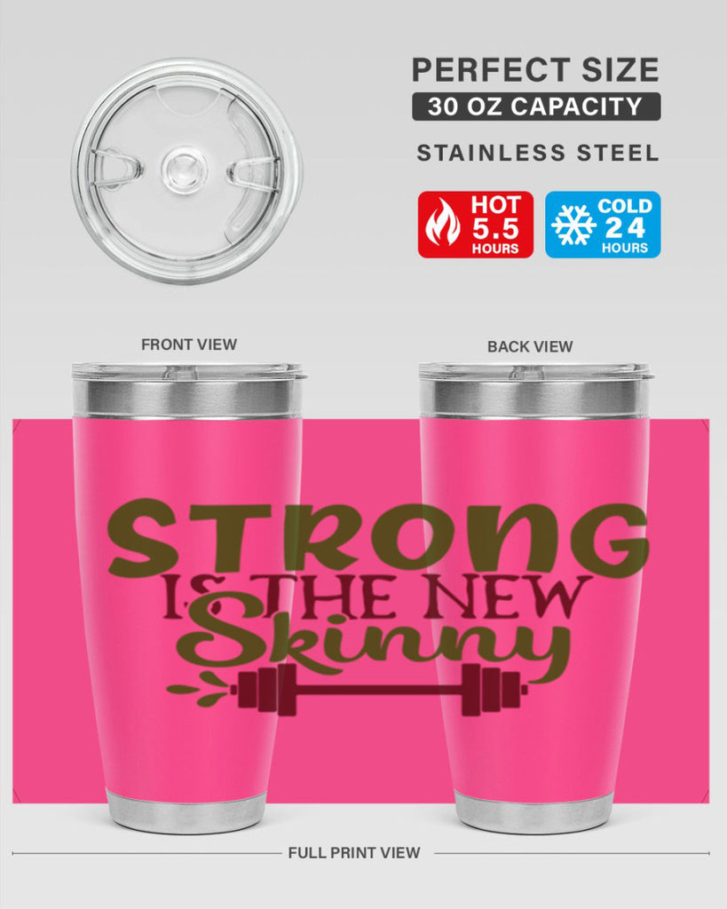 strong is the new skinny 12#- gym- Tumbler