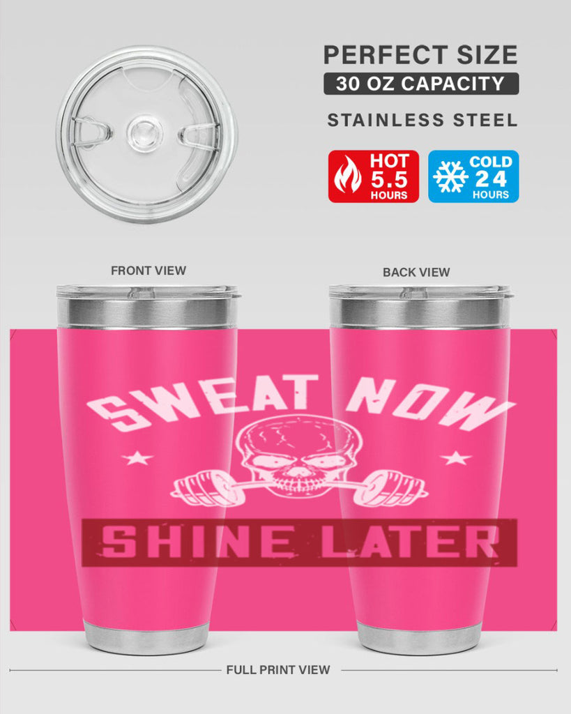 sweat now shine later 68#- gym- Tumbler