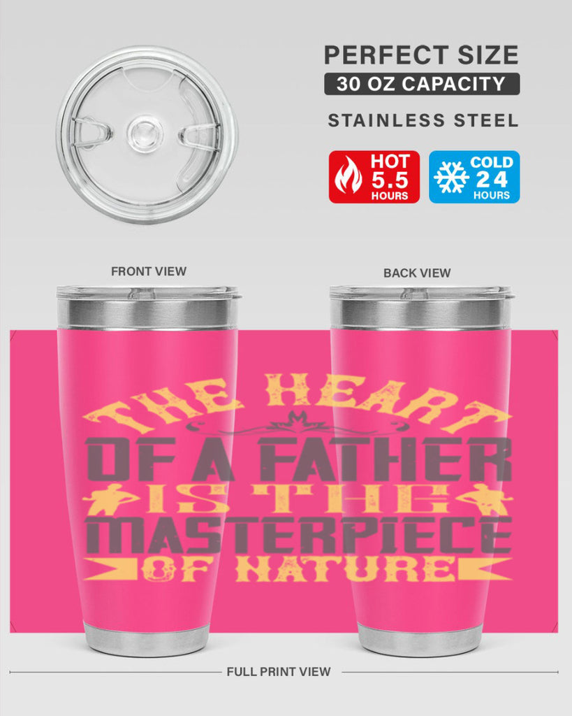 the heart of a father is the masterpiece of nature 18#- Parents Day- Tumbler