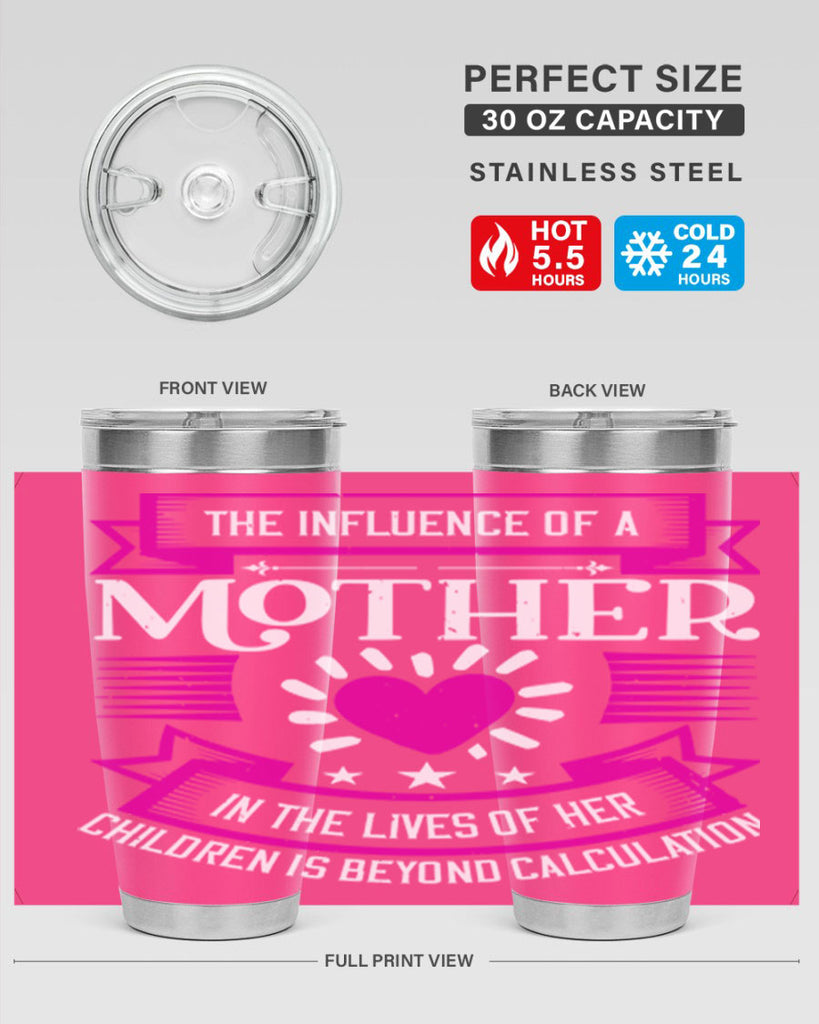 the influence of a mother 31#- mothers day- Tumbler