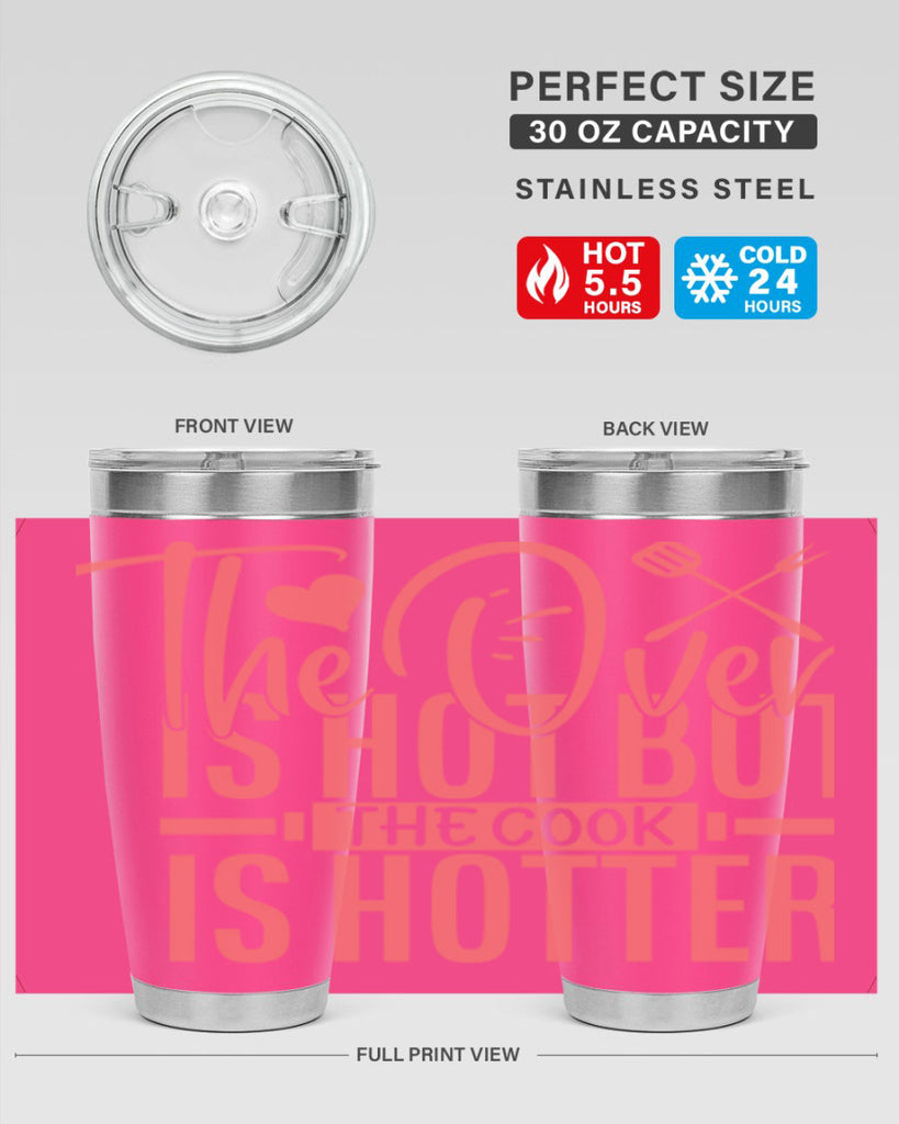 the oven is hot but the cook is hotter 10#- kitchen- Tumbler