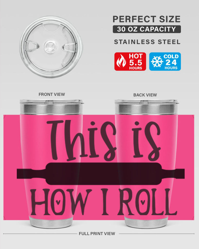 this is how i roll 76#- kitchen- Tumbler