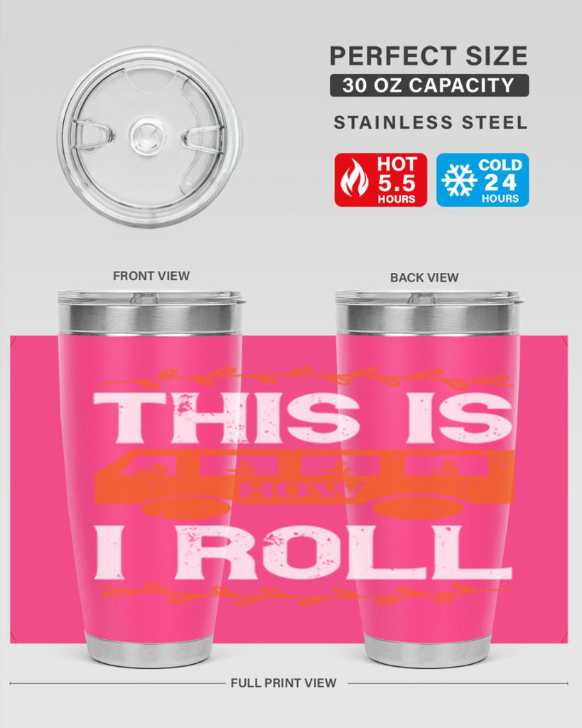 this is how i roll Style 11#- bus driver- tumbler